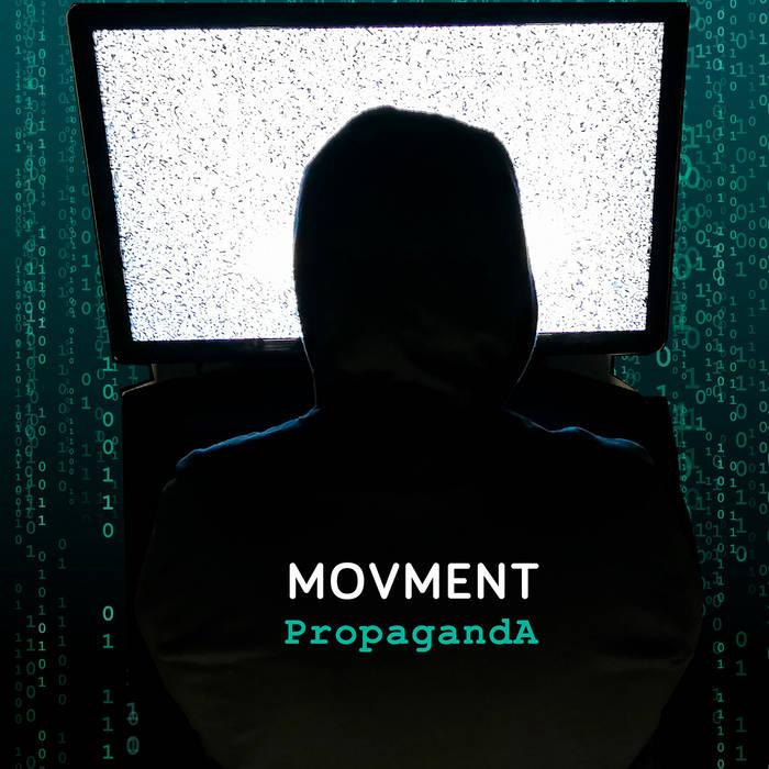 MOVMENT - Propaganda MOVMENT - Propaganda